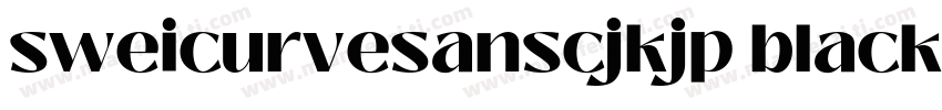 sweicurvesanscjkjp black字体转换